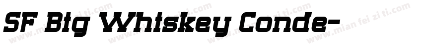 SF Big Whiskey Conde字体转换
